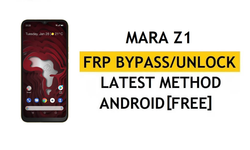 Mara Z1 FRP Bypass (Android 10) Разблокировка блокировки проверки Google Gmail без ПК Последняя версия