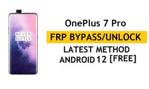 OnePlus 7 Pro Android 11 FRP Bypass/ปลดล็อคบัญชี Google – ไม่มี PC/APK (วิธีการฟรีล่าสุด)
