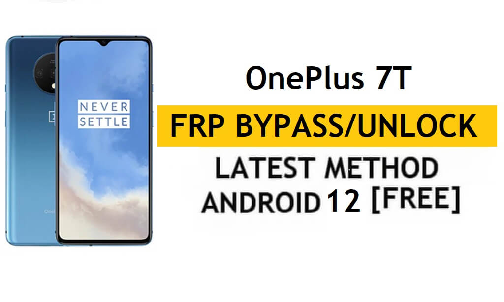 OnePlus 7T Android 11 FRP 우회/Google 계정 잠금 해제 – PC/APK 없음(최신 무료 방법)