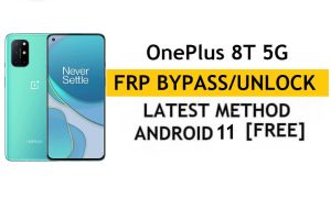 OnePlus 8T 5G Android 11 FRP Bypass/desbloqueio de conta do Google – sem PC/APK (método gratuito mais recente)
