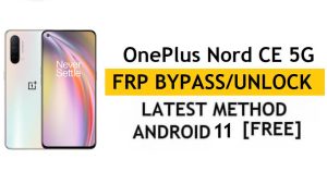 OnePlus Nord CE 5G Android 11 FRP 우회/Google 계정 잠금 해제 - PC/APK 없음(최신 무료 방법)