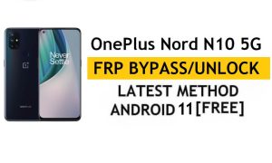 OnePlus Nord N10 5G Android 11 FRP Bypass/Google Account UnUnlock - بدون جهاز كمبيوتر/APK (أحدث طريقة مجانية)