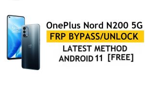 OnePlus Nord N200 5G Android 11 FRP Bypass/розблокування облікового запису Google – без ПК/APK (останній безкоштовний метод)
