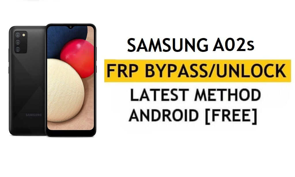 Безкоштовний спосіб розблокування Samsung A02s Android 11 Google/FRP