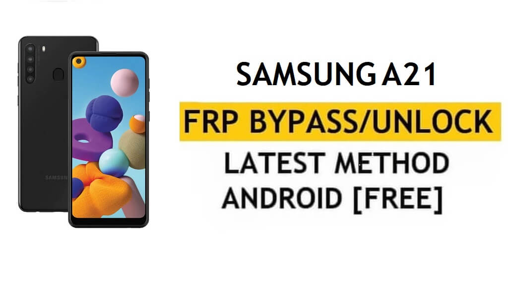 Samsung A21 (SM-A215U/W) Android 11 Desbloqueo Google/FRP | Con herramienta gratuita (método de degradación)