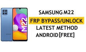 कंप्यूटर Android 11 Samsung M22 (SM-M225FV) के बिना FRP हटाएं नवीनतम Google सत्यापित अनलॉक विधि
