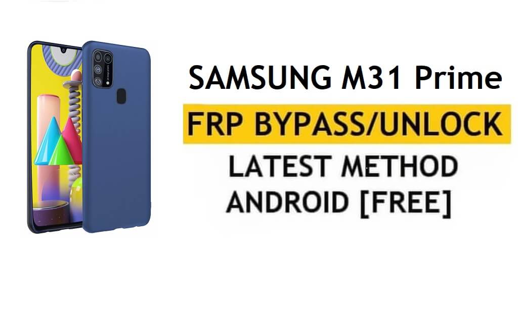 Samsung M31 Prime Android 11 Google/FRP ontgrendelen | Met gratis tool (downgrademethode)