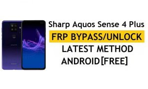 Sharp Aquos Sense 4 Plus FRP Bypass Neueste Methode – Überprüfen Sie die Google Gmail Lock-Lösung (Android 10)