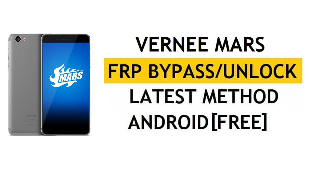 Vernee Mars FRP Bypass (Android 6.0) Déverrouillez le verrouillage Google Gmail sans PC