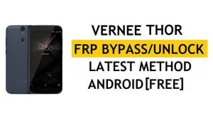 Vernee Thor FRP Bypass (Android 6.0) Déverrouillez le verrouillage Google Gmail sans PC