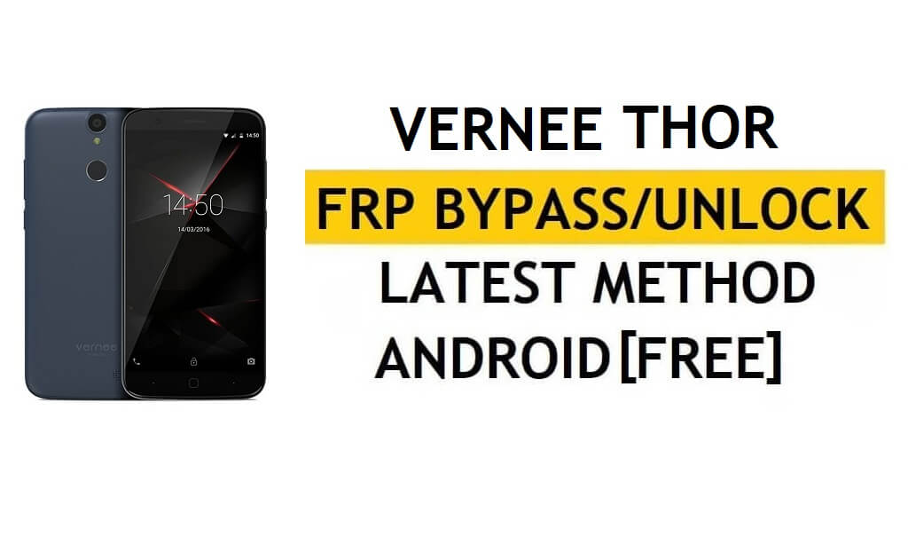 Vernee Thor FRP Bypass (Android 6.0) Ontgrendel Google Gmail Lock zonder pc Nieuwste