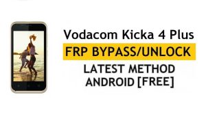 Vodacom Smart Kicka 4 VE FRP Bypass – Ontgrendel Google-verificatie (Android 9 Go) [Zonder pc]