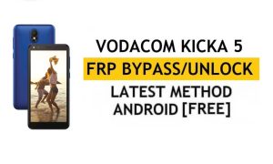 Vodacom Kicka 5 FRP Bypass (Android 8.1) Déverrouillez le verrouillage Google Gmail sans PC