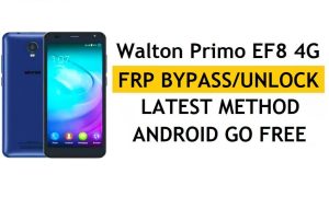Walton Primo EF8 4G FRP Bypass Останній метод | Перевірте рішення Google Lock (Android 8.1 Go)