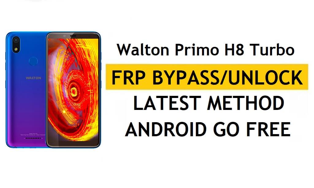 Walton Primo H8 Turbo FRP Bypass último método | Verificar la solución de bloqueo de Google (Android 8.1 Go)