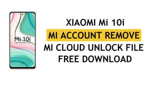 Xiaomi Mi 10i Mi Account Remove File Download Free [One Click Unlock MI Lock]