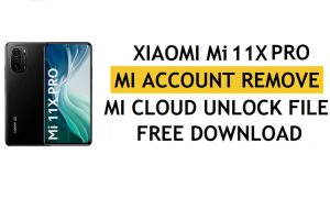 Xiaomi Mi 11X Pro Mi Hesabı Dosya Kaldırma Ücretsiz İndir [Tek Tıklamayla MI Kilidinin Kilidini Açma]