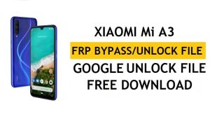 Xiaomi Mi A3 FRP File (Unlock Google Lock) Without Auth [SP Flash Tool] Free