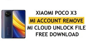 Xiaomi Poco X3 Mi 계정 제거 파일 다운로드 무료 [원 클릭 잠금 해제 MI 잠금]