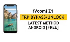 iVoomi Z1 Google/FRP บายพาสปลดล็อค Android 8.1 | วิธีการใหม่ (ไม่มี PC/APK)