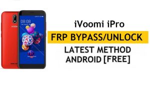 iVoomi iPro FRP Bypassa Google Sblocca Android 8.1 | Nuovo metodo (senza PC/APK)