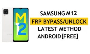 컴퓨터 없이 FRP 삭제 Android 11 Samsung M12 (SM-M127F) 최신 Google 확인 잠금 해제 방법