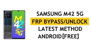Bilgisayarsız FRP'yi Sil Android 11 Samsung M42 5G (SM-M426B) En Son Google Doğrulama Kilit Açma Yöntemi