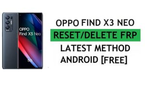 فتح FRP Oppo Find X3 Neo إعادة تعيين التحقق من Google Gmail - بدون جهاز كمبيوتر [أحدث مجانًا]