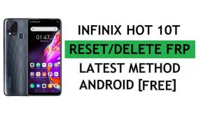 Déverrouiller FRP Infinix Hot 10T Réinitialiser la vérification Google Gmail – Sans PC [Dernière version gratuite]