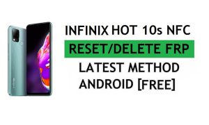 Déverrouiller FRP Infinix Hot 10s NFC Réinitialiser la vérification Google Gmail - Sans PC [Dernière version gratuite]