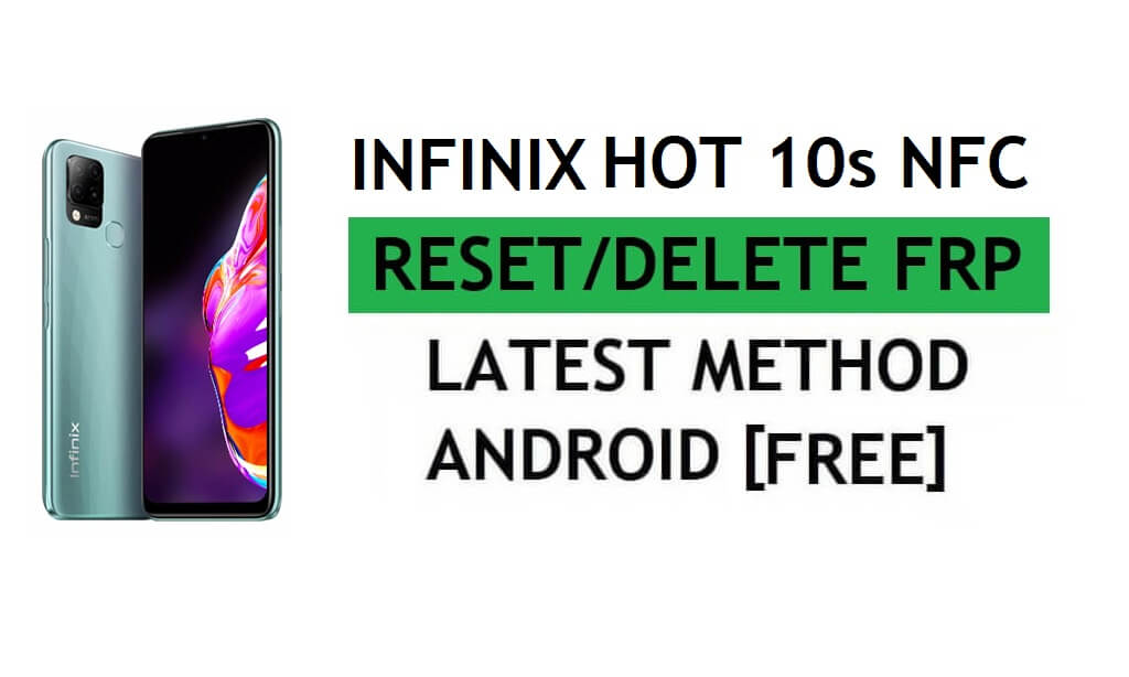 Desbloquear FRP Infinix Hot 10s NFC Restablecer la verificación de Google Gmail - Sin PC [Último gratuito]