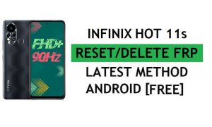 Infinix Hot 11s X6812 FRP Bypass Android 11 Unlock Google Gmail Verification – Without PC [Latest Free]