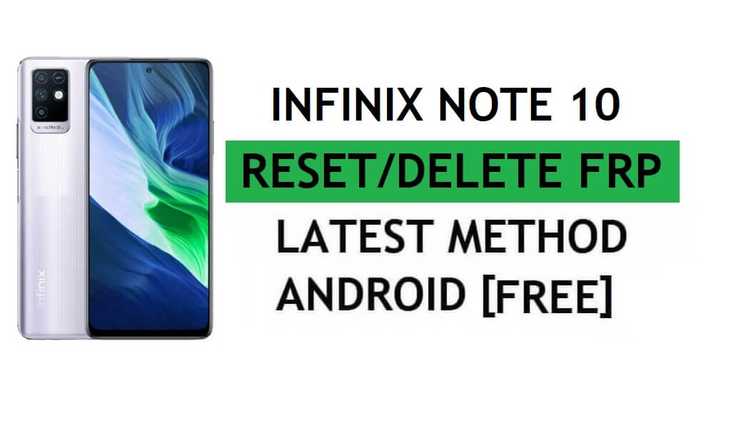 Desbloquear FRP Infinix Note 10 Restablecer la verificación de Google Gmail - Sin PC [Último gratuito]