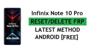 ปลดล็อก FRP Infinix Note 10 Pro รีเซ็ตการยืนยัน Google Gmail - ไม่มีพีซี [ฟรีล่าสุด]