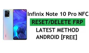 ปลดล็อค FRP Infinix Note 10 Pro NFC รีเซ็ตการยืนยัน Google Gmail - ไม่มีพีซี [ฟรีล่าสุด]