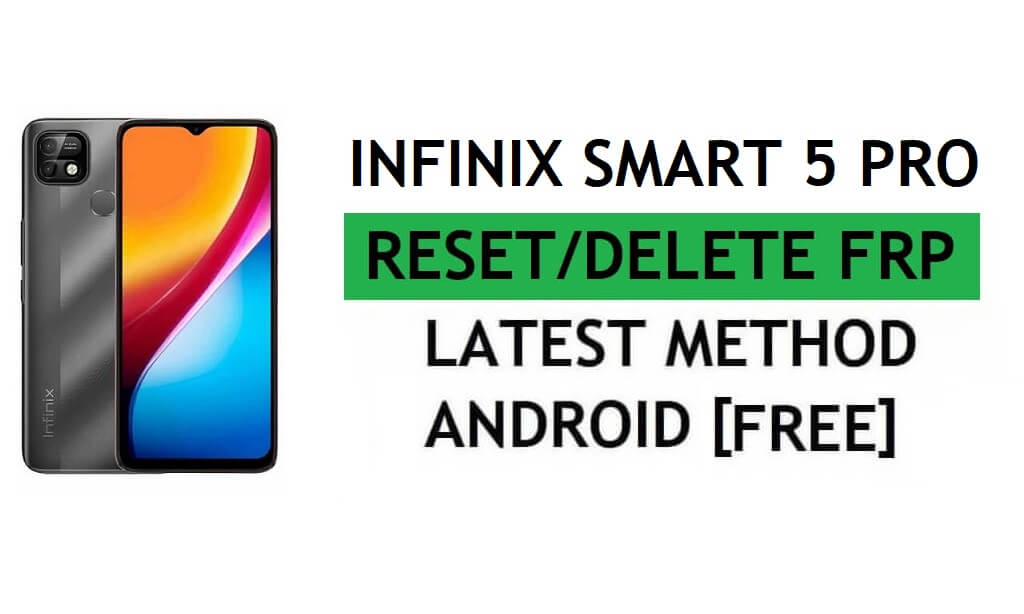 Desbloquear FRP Infinix Smart 5 Pro Restablecer la verificación de Google Gmail - Sin PC [Último gratuito]