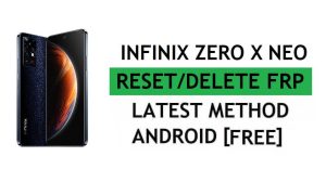 ปลดล็อก FRP Infinix Zero X Neo รีเซ็ตการยืนยัน Google Gmail - ไม่มีพีซี [ฟรีล่าสุด]