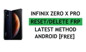 Unlock FRP Infinix Zero X Pro Reset Google Gmail Verification – Without PC [Latest Free]