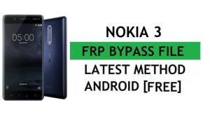 SP 플래시 도구로 Nokia 3 TA-1032 FRP 파일(인증 없음) 우회/잠금 해제 다운로드 - 최신 무료