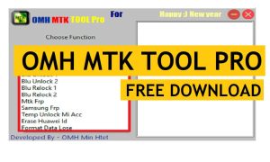 Téléchargez la dernière version de OMH MTK Tool Pro | Outil de données FRP au format MTK gratuit