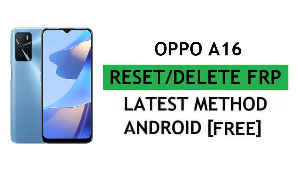 ปลดล็อค FRP Oppo A16 รีเซ็ตการยืนยัน Google Gmail - ไม่มีพีซี [ฟรีล่าสุด]