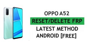 ปลดล็อค FRP Oppo A52 รีเซ็ตการยืนยัน Google Gmail - ไม่มีพีซี [ฟรีล่าสุด]