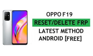 ปลดล็อค FRP Oppo F19 รีเซ็ตการยืนยัน Google Gmail - ไม่มีพีซี [ฟรีล่าสุด]