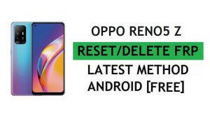 FRP Oppo Reno5 Z'nin kilidini açın Google Gmail Doğrulamasını Sıfırlayın – PC Olmadan [En Son Ücretsiz]