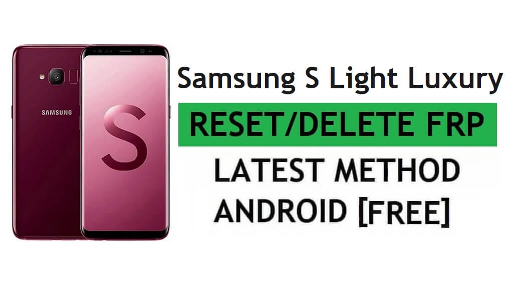 Réinitialiser FRP Samsung S Light Luxury SM-G8750 avec outil PC Dernière méthode gratuite et facile
