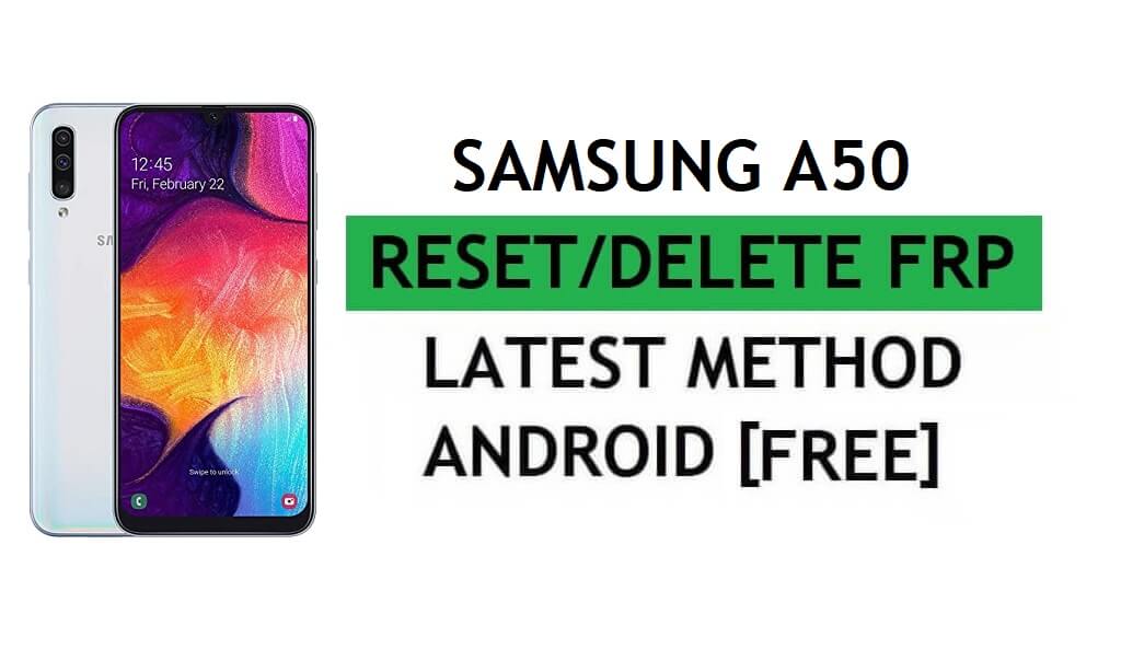 Reset FRP zonder computer / sim-pinvergrendeling Samsung A50 Android 11 Nieuwste Google Verifieer ontgrendelen