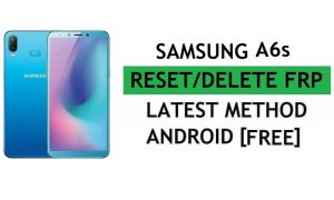 Reset FRP Samsung A6s met PC Tool Gemakkelijk gratis nieuwste methode