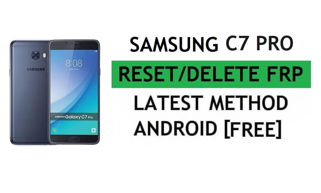 PC 도구로 쉽고 무료 최신 방법으로 FRP Samsung C7 Pro SM-C701F 재설정