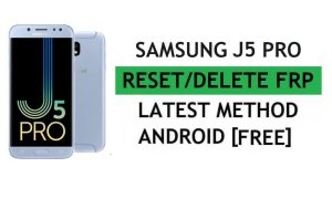 Réinitialiser FRP Samsung J5 Pro Lock Gmail avec PC Tool Dernière méthode gratuite et facile