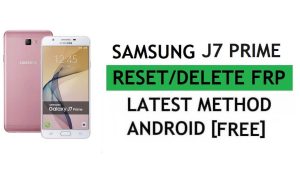PC 도구로 쉽고 무료 최신 방법으로 FRP Samsung J7 Prime SM-J727T 재설정
